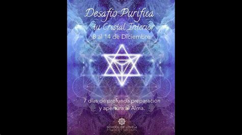 Meditación Luz Cristal Desafío Purifica tu Cristal Interior Día