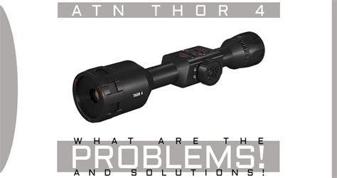 Atn Thor Problems How To Fix Them Skunk River Arms