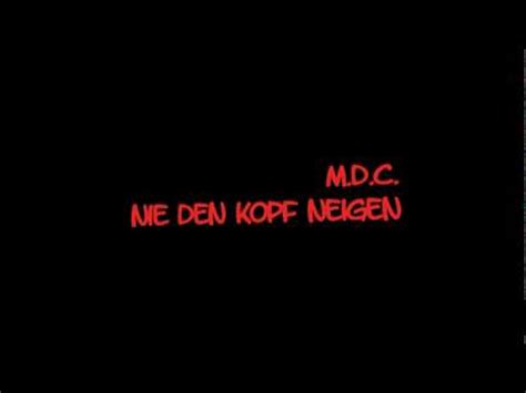 M D C Nie Den Kopf Neigen Youtube