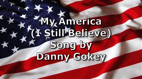 My America I Still Believe Danny Gokey Independence Day Lyric