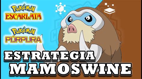 Mamoswine Estrategia Pokémon Guía competitiva para Pokémon Escarlata