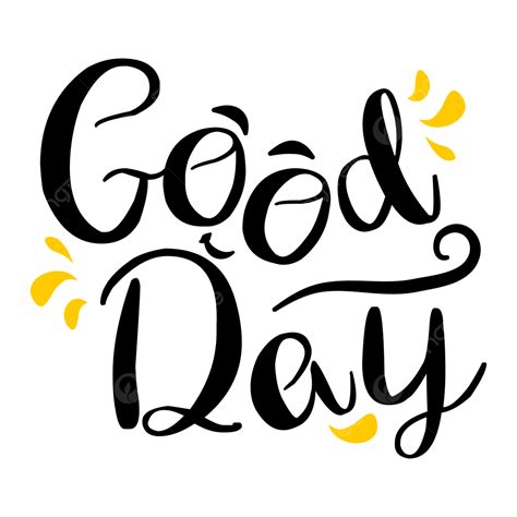 Good Day Art Text Good Day Day Art Text Png Transparent Image And