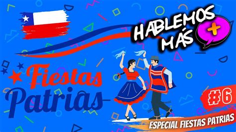 Especial Fiestas Patrias Chile Hablemos Más PODCAST YouTube