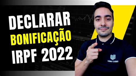 Como declarar BONIFICAÇÃO DE AÇÕES no IRPF 2022 YouTube