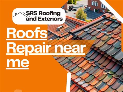 Roofs Repair Near Me Srs Roofing And Exteriors