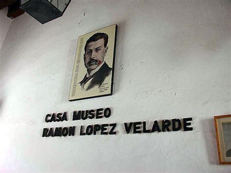 Casa Museo Ram N L Pez Velarde En Jerez Zacatecas Entrada Ram N