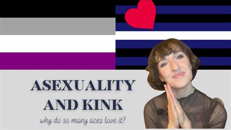 Asexuality And Kink Why Do So Many Aces Love It Youtube