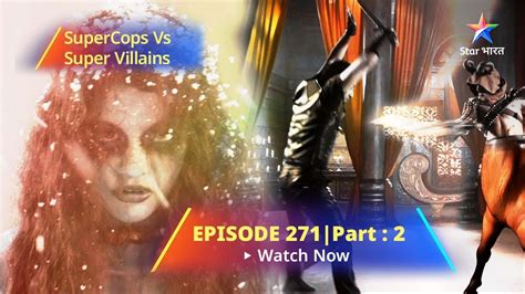 SuperCops Vs Super Villains Kalocha Ka Badla Episode 271 Part 2