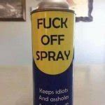 Fuck Off Spray Meme Generator Imgflip