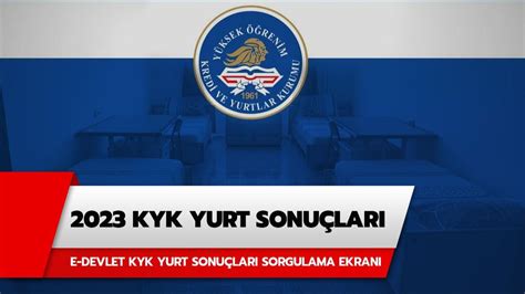 KYK yurt sonuçları açıklandı 2023 e Devlet GSB KYK yurt sonuçları