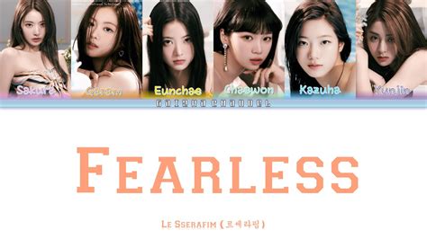 Le Sserafim 르세라핌 Fearless Lyrics Color Coded Hanromeng Youtube