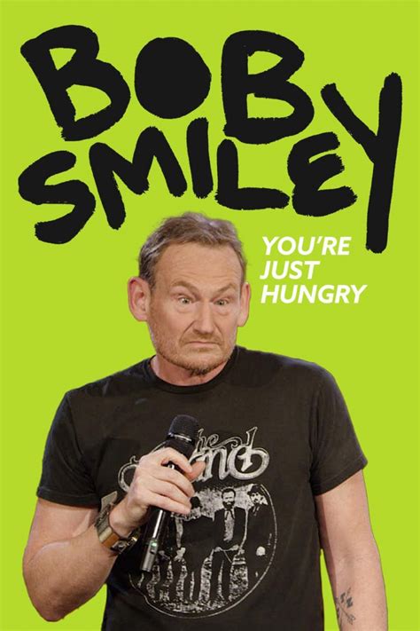 Bob Smiley Youre Just Hungry Comedy Dynamics