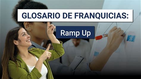 Franquicias En Estados Unidos Qu Es El Ramp Up Youtube