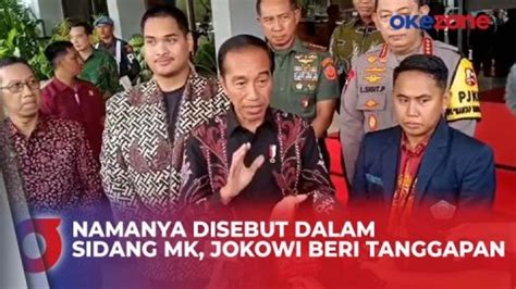 Namanya Disebut Dalam Sidang Sengketa Pilpres Di Mk Jokowi Saya Tidak