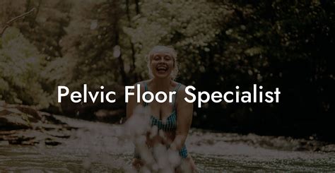 Pelvic Floor Specialist Glutes Core And Pelvic Floor