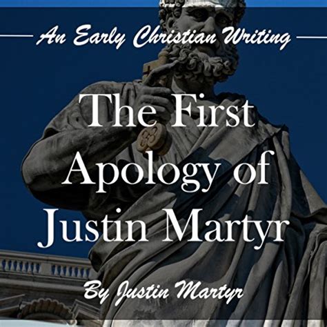 Amazon The First Apology Of Justin Martyr An Early Christian