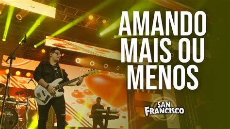 San Francisco Amando Mais Ou Menos Ao Vivo Dvd Anos De