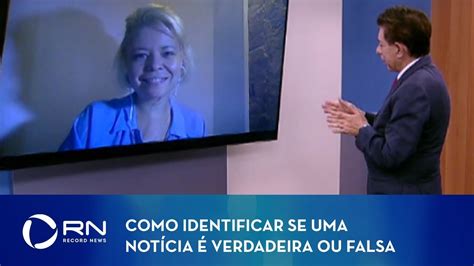 Como Identificar Se Uma Notícia é Verdadeira Ou Falsa Youtube