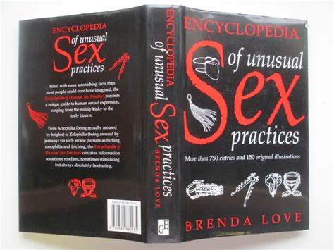 The Encyclopedia Of Unusual Sex Practices By Brenda Love Hardcover