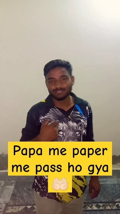 Papa Me Paper Me Pass Ho Gya 🤲🏻😂 Comedy Funny Fun Trending Shorts