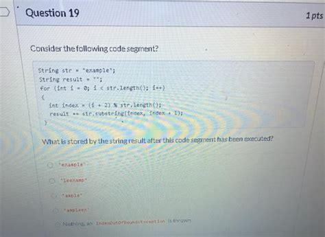 Solved 4 Question 16 Consider The Following Code Segment Chegg