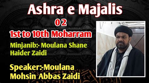 Live Nd Majlis Moulana Mohsin Abbas Zaidi Khamsa E Majalis