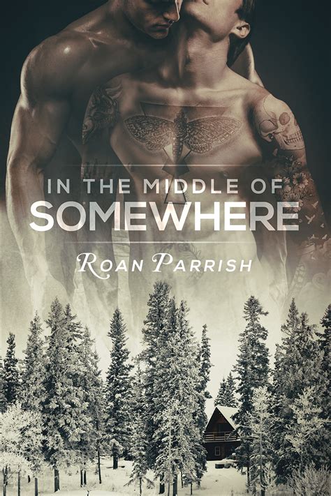 In The Middle Of Somewhere Middle Of Somewhere 1 By Roan Parrish