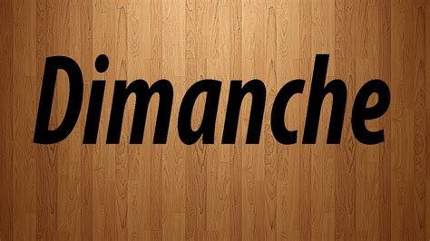 How To Pronounce Dimanche In French Dimanche French Pronunciation