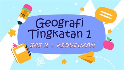 Geografi Tingkatan 1 Bab 2 Kedudukan 18k Plays Quizizz