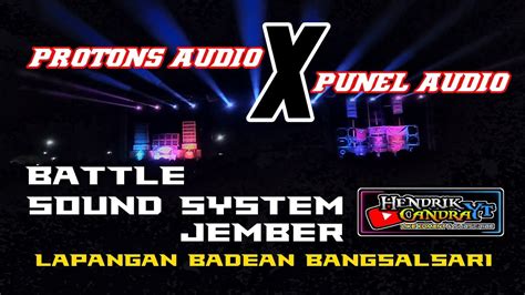 Battle Pargoy Protons Audio Jember X Punel Audio Jember Live Lapangan