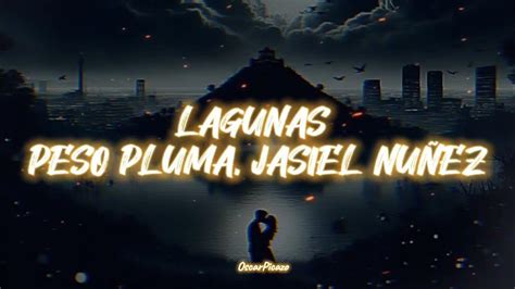 Lagunas Peso Pluma Jasiel Nuñez Letralyrics Youtube