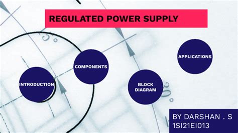 Regulated power supply by Gowrav Babu on Prezi