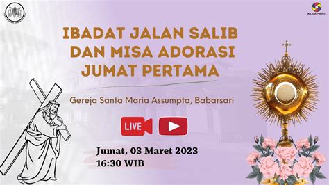 Live Streaming Ibadat Jalan Salib Dan Misa Adorasi Jumat Pertama