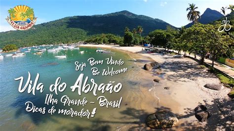 Conhecendo A Vila Do Abra O Ilha Grande Brasil Dicas Youtube