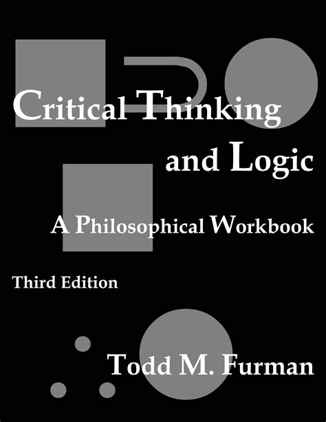 Critical Thinking And Logic A Philosophical Workbook 3rd Edition