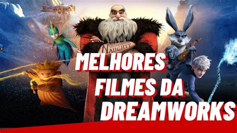 Melhores Anima Es Da Dreamworks Filmes Nicos Filme Dreamworks