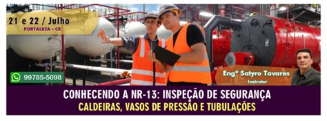 CONHECENDO A NR 13 INSPEÇÃO DE SEGURANÇA EM CALDEIRAS VASOS DE