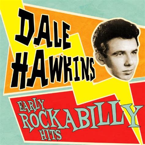 Early Rockabilly Hits By Dale Hawkins On Amazon Music Unlimited