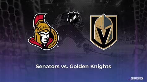 Senators Vs Golden Knights Betting Odds And Trends