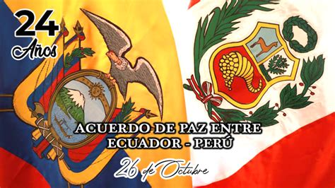 24 Años Del Acuerdo De Paz Entre Ecuador Y Perú Plan Binacional