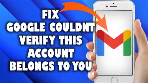 How To Fix Gmail Google Couldn T Verify This Account Belongs To You