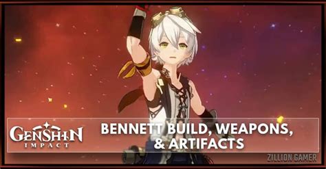 Bennett Build, Weapons, & Artifacts | Genshin Impact - zilliongamer