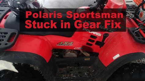 How To Fix A Polaris Sportsman Stuck In Gear Will Not Shift Youtube