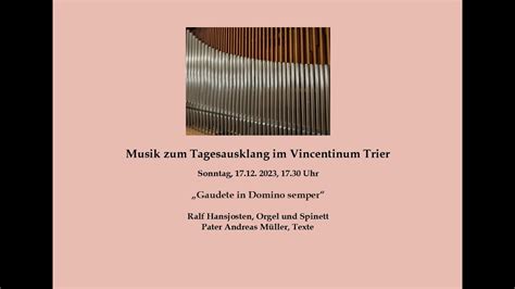 Musik Zum Tagesausklang Im Vincentinum Trier Am 17 Dezember 2023