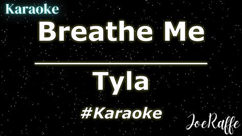 Tyla Breathe Me Karaoke YouTube