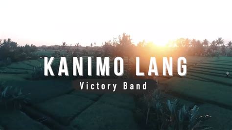 Kanimo Lang Lyrics Cebuano Bisaya Christian Song Youtube