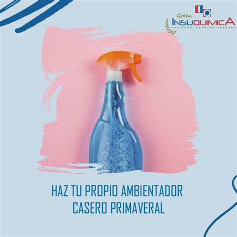 Haz Tu Propio Ambientador Casero Primaveral Blog Green Insuquimica