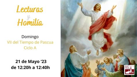 Lecturas Y Homil A Vii Domingo De Pascua Ciclo A Youtube