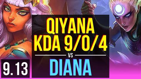 Qiyana Vs Diana Mid 3 Early Solo Kills Kda 904 Legendary Na