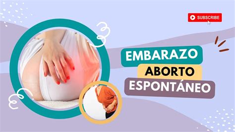 Embarazo Aborto Espont Neo Causas Y S Ntomas Youtube